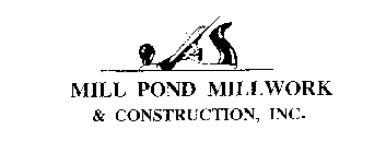 MILL POND MILLWORK & CONSTRUCTION, INC.