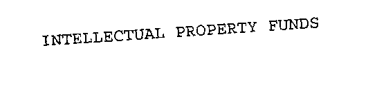 INTELLECTUAL PROPERTY FUNDS