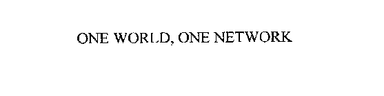 ONE WORLD, ONE NETWORK