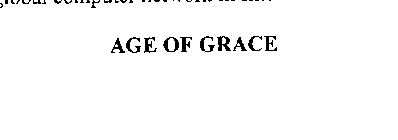 AGE OF GRACE