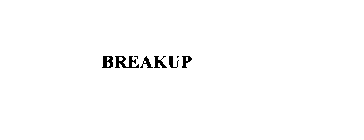 BREAKUP