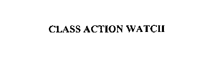 CLASS ACTION WATCH