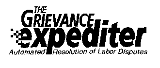 THE GRIEVANCE EXPEDITER AUTOMATED RESOLUTION OF LABOR DISPUTES