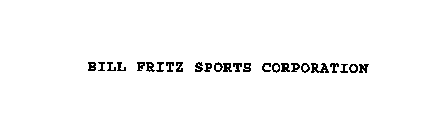 BILL FRITZ SPORTS CORPORATION
