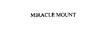 MIRACLE MOUNT
