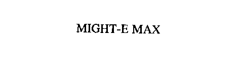 MIGHT-E MAX