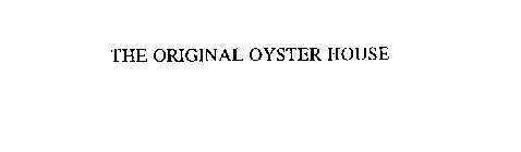 THE ORIGINAL OYSTER HOUSE