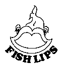 FISH LIPS