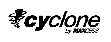 CYCLONE BY MAXCESS
