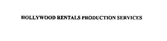 HOLLYWOOD RENTALS PRODUCTION SERVICES