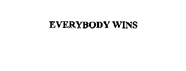 EVERYBODY WINS