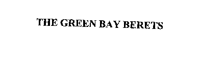 THE GREEN BAY BERETS