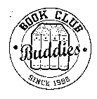BOOK CLUB BUDDIES SINCE 1998