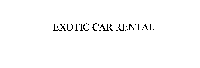 EXOTIC CAR RENTAL