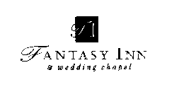 F A N T A S Y  I N N  &  WEDDING CHAPEL