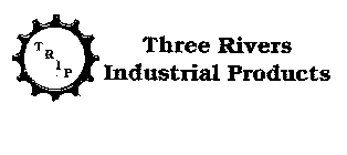 T R I P THREE RIVERS INDUSTRIAL PRODUCTS