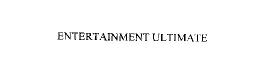 ENTERTAINMENT ULTIMATE