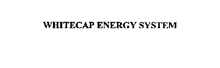 WHITECAP ENERGY SYSTEM