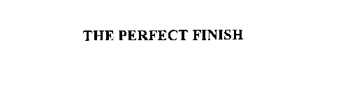 THE PERFECT FINISH