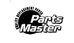 QUALITY REPLACEMENT PARTS PARTS MASTER