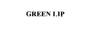 GREEN LIP