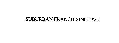 SUBURBAN FRANCHISING, INC.