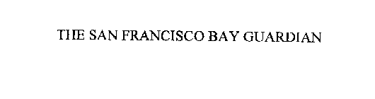 THE SAN FRANCISCO BAY GUARDIAN