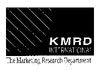 KMRD INTERNATIONAL THE MARKETING RESEARCH DEPARTMENT