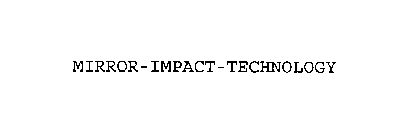 MIRROR-IMPACT-TECHNOLOGY
