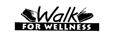 WALK FOR WELLNESS
