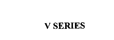 V SERIES