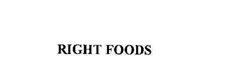 RIGHT FOODS