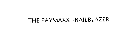THE PAYMAXX TRAILBLAZER
