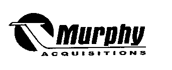 MURPHY ACQUISITIONS