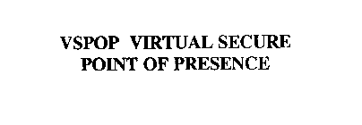 VSPOP VIRTUAL SECURE POINT OF PRESENCE