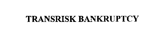 TRANSRISK BANKRUPTCY