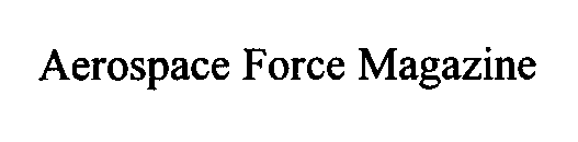 AEROSPACE FORCE MAGAZINE