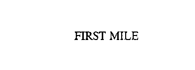 FIRST MILE