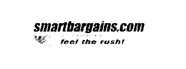 SMARTBARGAINS.COM FEEL THE RUSH!