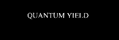 QUANTUM YIELD