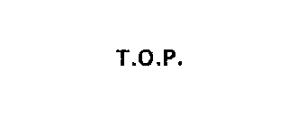 T.O.P.