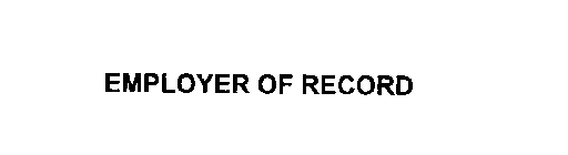 EMPLOYER OF RECORD