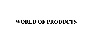 WORLD OF PRODUCTS