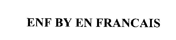 ENF BY EN FRANCAIS