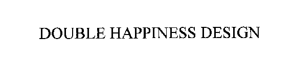 DOUBLE HAPPINESS DESIGN