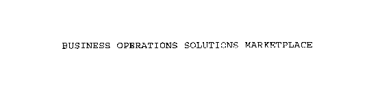 BUSINESS OPERATIONS SOLUTIONS MARKETPLACE