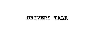 DRIVERS TALK