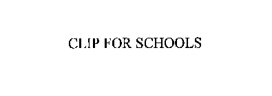 CLIP FOR SCHOOLS