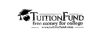 TUITION FUND FREE MONEY FOR COLLEGEWWW.TUITIONFUND.COM