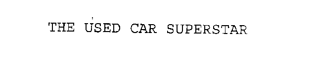 THE USED CAR SUPERSTAR
